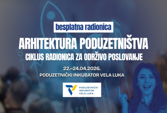 Poziv na ciklus radionica “Arhitektura poduzetništva”