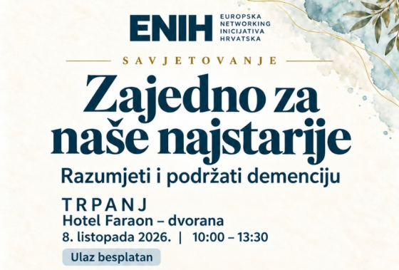 ENIH – Zajedno za naše najstarije: Razumjeti i podržati demenciju
